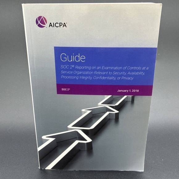 Other - AICPA Guide SOC 2 Reporting Examination of Controls Service Organization 2018